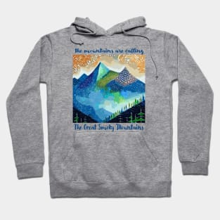 The Great Smoky Mountains Are Calling Hoodie